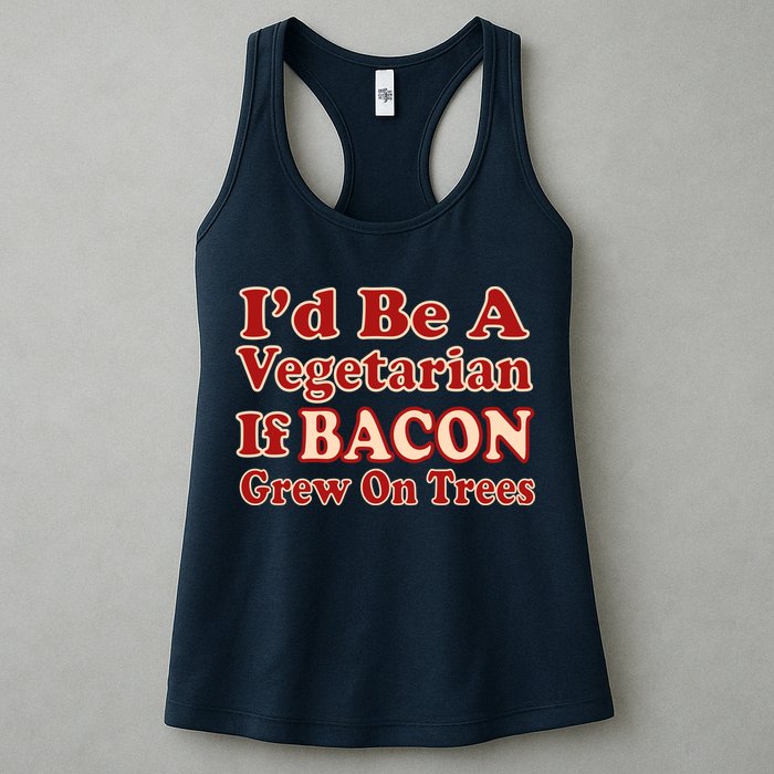 Id Be A Vegetarian If Bacon Grew On Trees Womens Tank Top