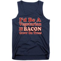 Id Be A Vegetarian If Bacon Grew On Trees Tank Top