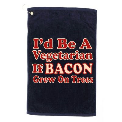 Id Be A Vegetarian If Bacon Grew On Trees Golf Towel