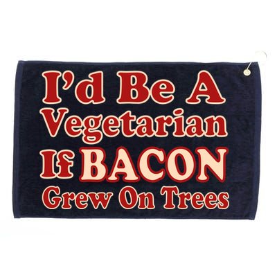 Id Be A Vegetarian If Bacon Grew On Trees Grommeted Golf Towel