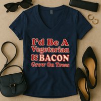 Id Be A Vegetarian If Bacon Grew On Trees Women's V-Neck T-Shirt