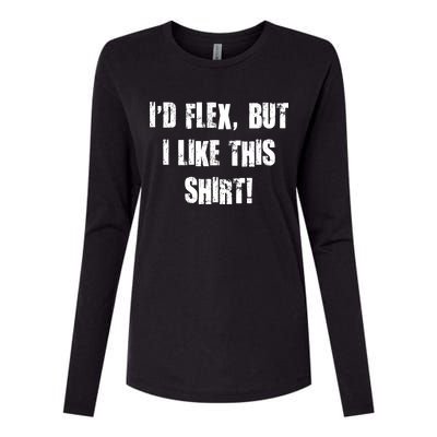 I'd Flex But I Like This Shirt Womens Cotton Relaxed Long Sleeve T-Shirt