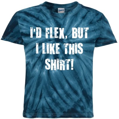 I'd Flex But I Like This Shirt Kids Tie-Dye T-Shirt