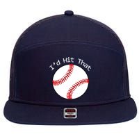 I'd Hit That Baseball 7 Panel Mesh Trucker Snapback Hat