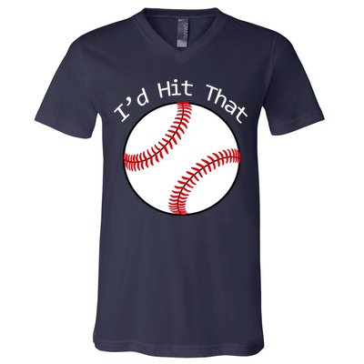 I'd Hit That Baseball V-Neck T-Shirt