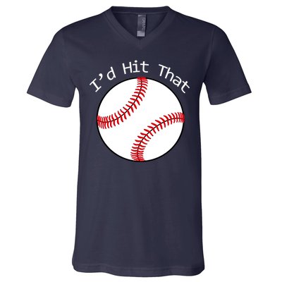 I'd Hit That Baseball V-Neck T-Shirt