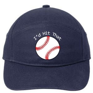 I'd Hit That Baseball 7-Panel Snapback Hat