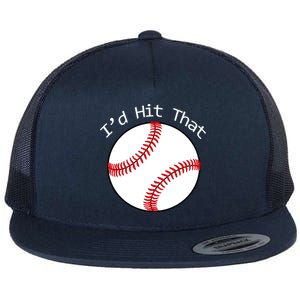 I'd Hit That Baseball Flat Bill Trucker Hat