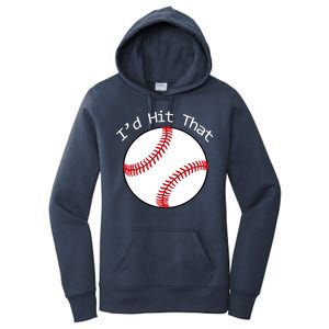 I'd Hit That Baseball Women's Pullover Hoodie