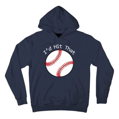 I'd Hit That Baseball Tall Hoodie