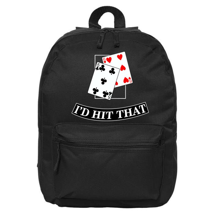 I'd Hit That Black Jack 16 in Basic Backpack