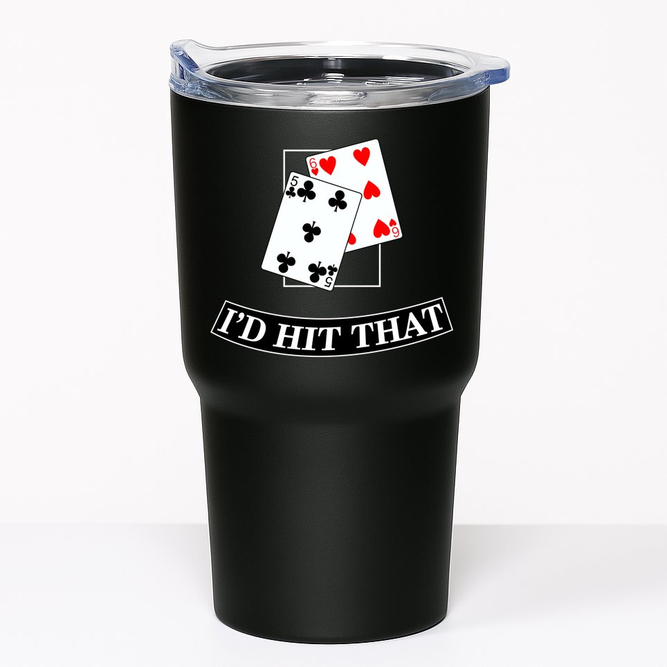 I'd Hit That Black Jack Tumbler
