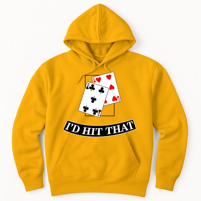I'd Hit That Black Jack Hoodie