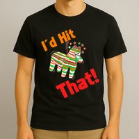 I'd Hit That Pinata T-Shirt