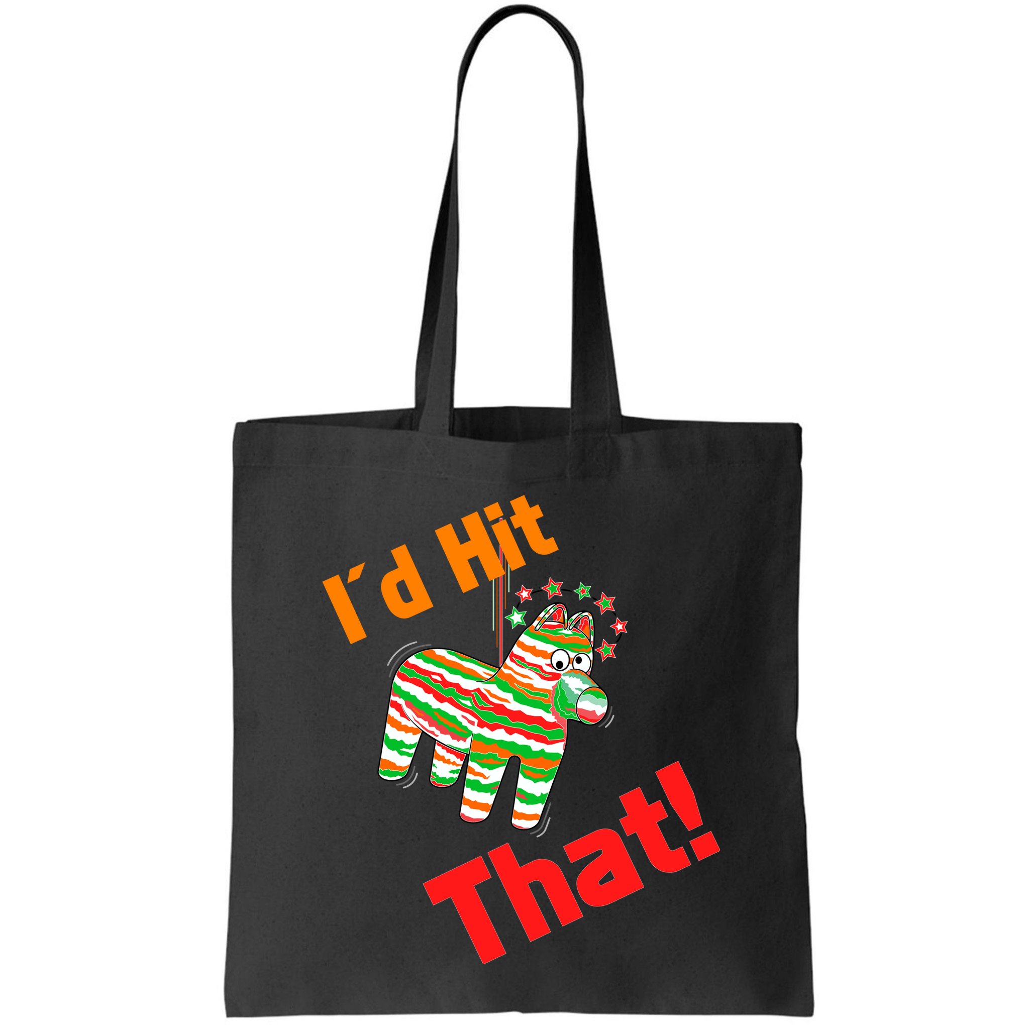 I'd Hit That Pinata Bag