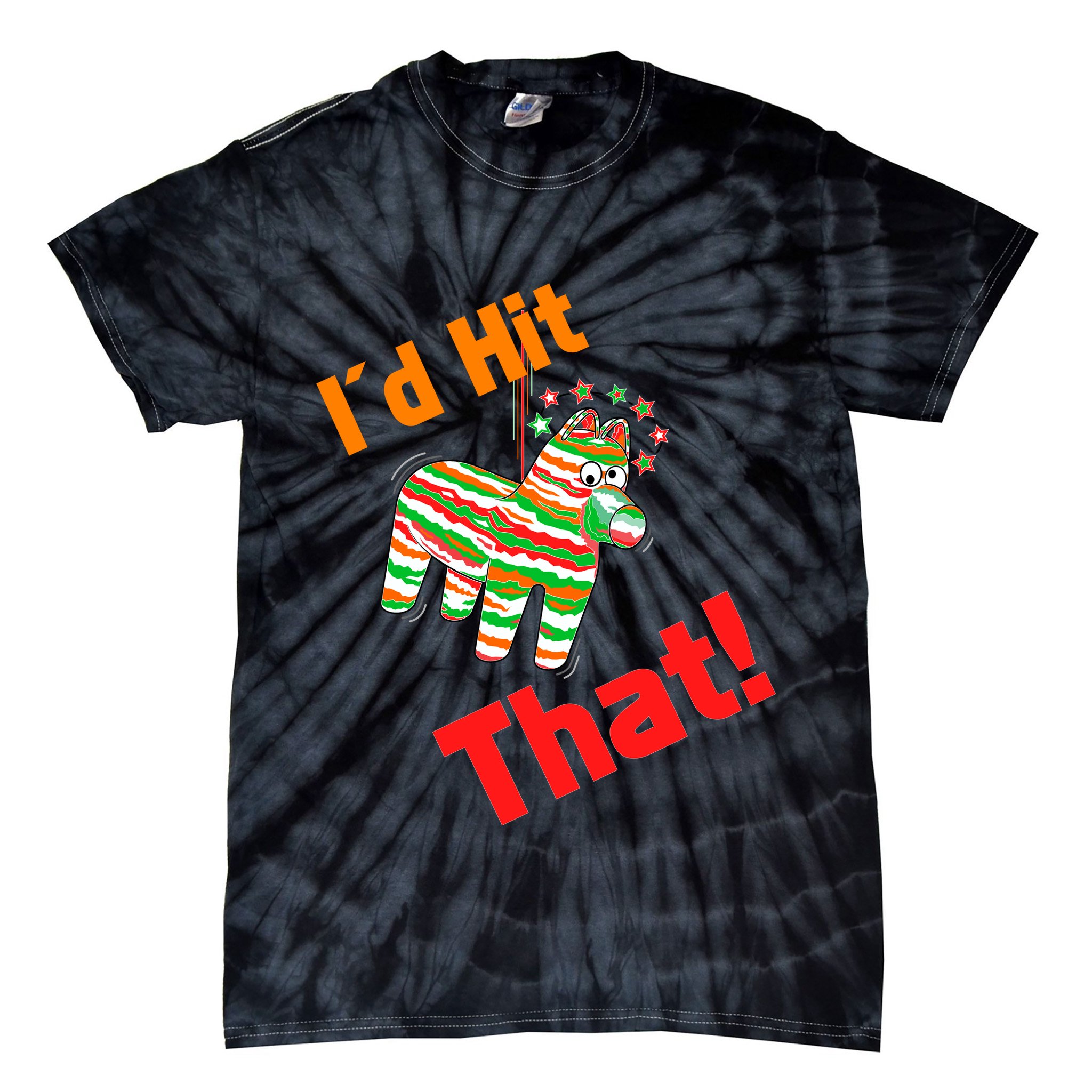 I'd Hit That Pinata Tie-Dye T-Shirt