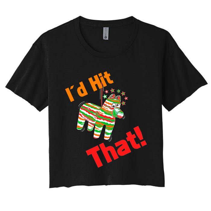 I'd Hit That Pinata Women's Crop Top Tee