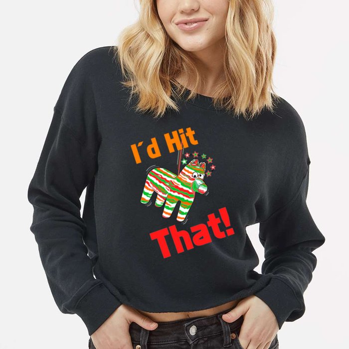 I'd Hit That Pinata Cropped Pullover Crew