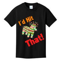 I'd Hit That Pinata Kids T-Shirt