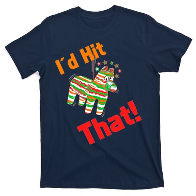 I'd Hit That Pinata T-Shirt