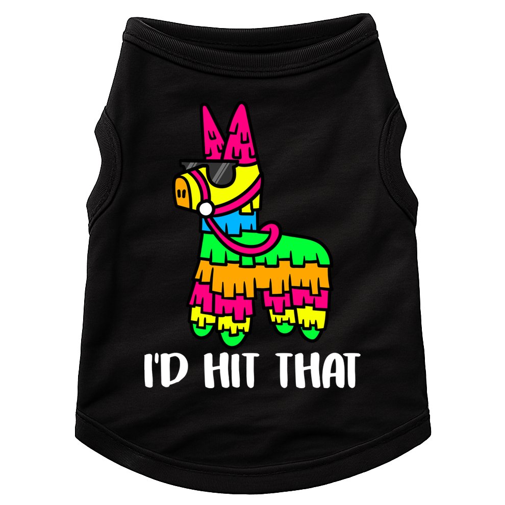 I'd Hit That Pinata Funny Party Doggie Tank