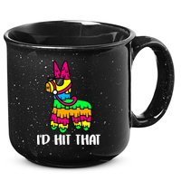 I'd Hit That Pinata Funny Party 15oz Campfire Ceramic Mug