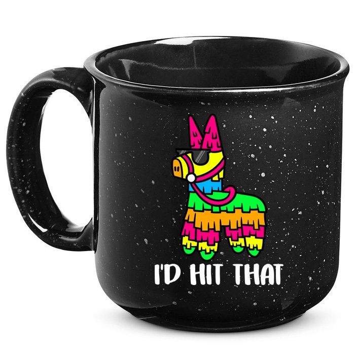 I'd Hit That Pinata Funny Party 15oz Campfire Ceramic Mug