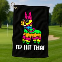 I'd Hit That Pinata Funny Party Golf Towel
