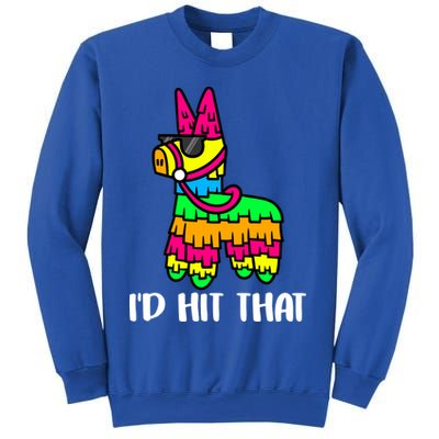 I'd Hit That Pinata Funny Party Sweatshirt