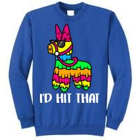 I'd Hit That Pinata Funny Party Sweatshirt