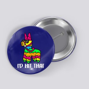 I'd Hit That Pinata Funny Party Button