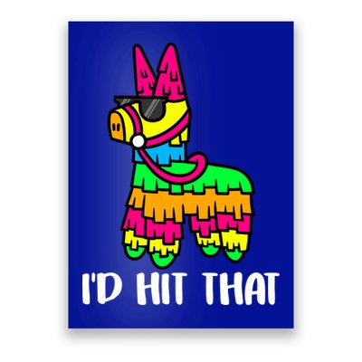 I'd Hit That Pinata Funny Party Poster