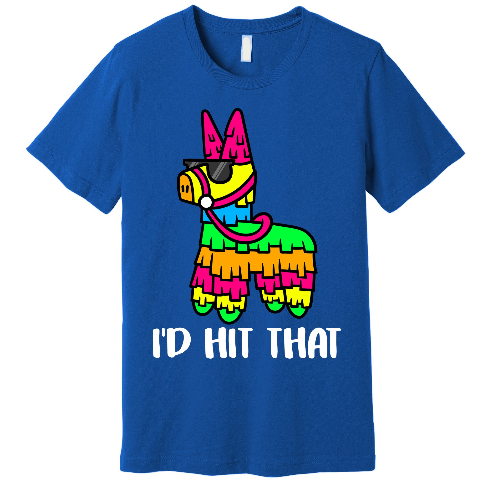 I'd Hit That Pinata Funny Party Premium T-Shirt