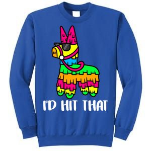 I'd Hit That Pinata Funny Party Tall Sweatshirt