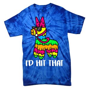 I'd Hit That Pinata Funny Party Tie-Dye T-Shirt