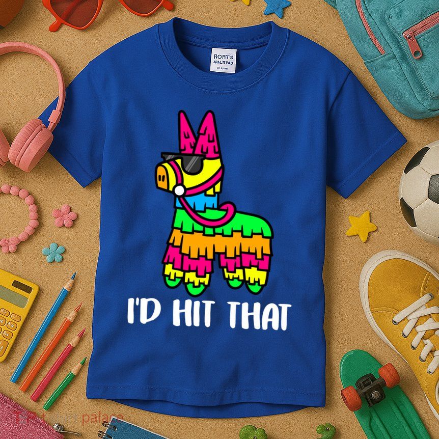 I'd Hit That Pinata Funny Party Kids T-Shirt