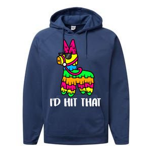 I'd Hit That Pinata Funny Party Performance Fleece Hoodie