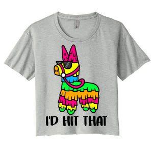 I'd Hit That Pinata Funny Party Women's Crop Top Tee