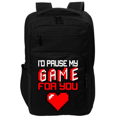 I'd Pause My Game For You Valentines Day Impact Tech Backpack