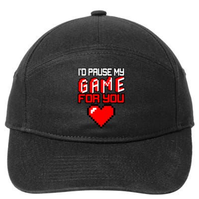 I'd Pause My Game For You Valentines Day 7-Panel Snapback Hat