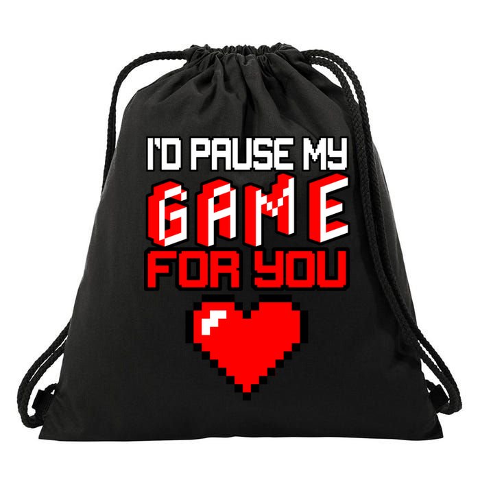 I'd Pause My Game For You Valentines Day Drawstring Bag