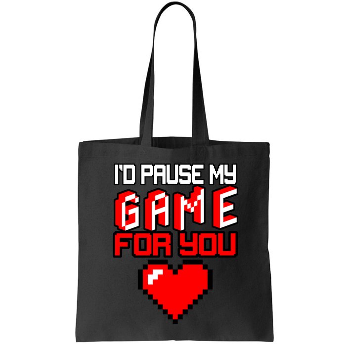 I'd Pause My Game For You Valentines Day Bag