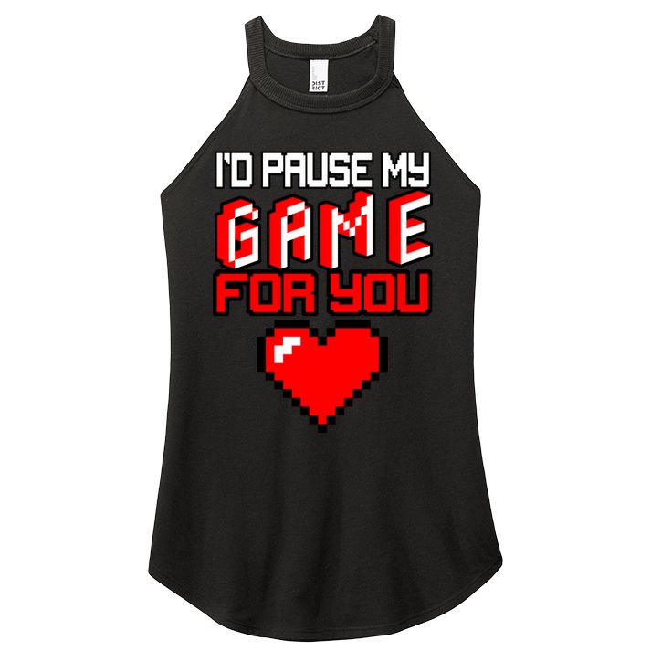 I'd Pause My Game For You Valentines Day Women's Perfect Tri Rocker Tank