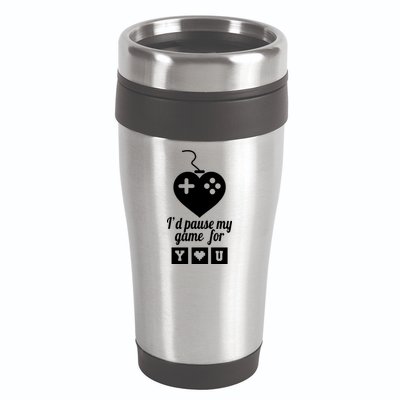 I'd Pause My Games For You 16oz Travel Tumbler