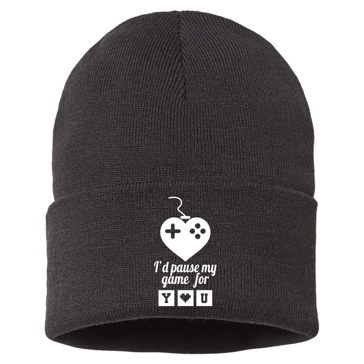 I'd Pause My Games For You Sustainable Knit Beanie