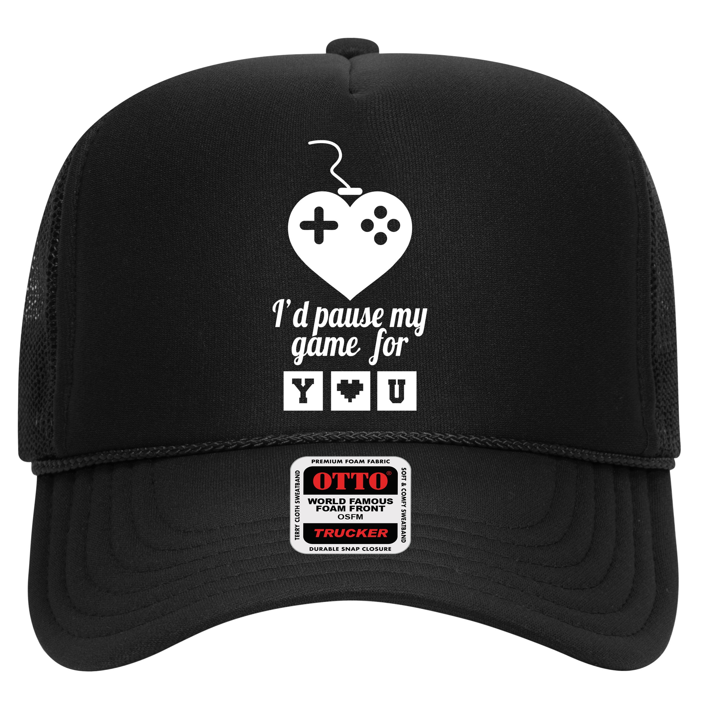 I'd Pause My Games For You Hat