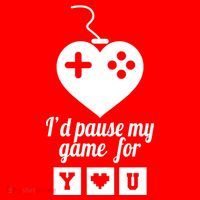 I'd Pause My Games For You Tall T-Shirt