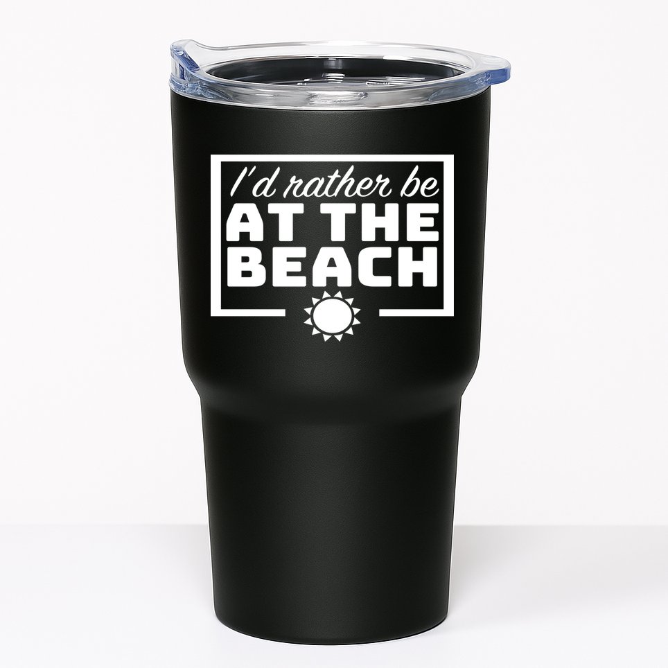 I'd Rather Be At The Beach Tumbler