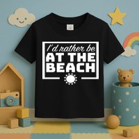 I'd Rather Be At The Beach Toddler T-Shirt