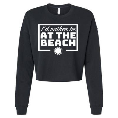 I'd Rather Be At The Beach Cropped Pullover Crew